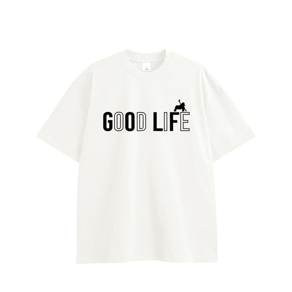 GOOD LIFE T